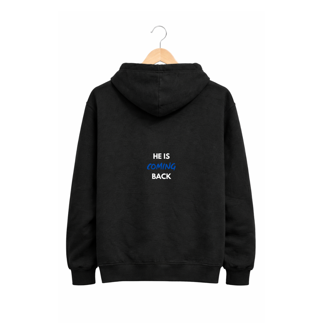 He is Coming Back | Hoodie